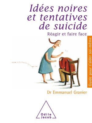 cover image of Idées noires et tentatives de suicide